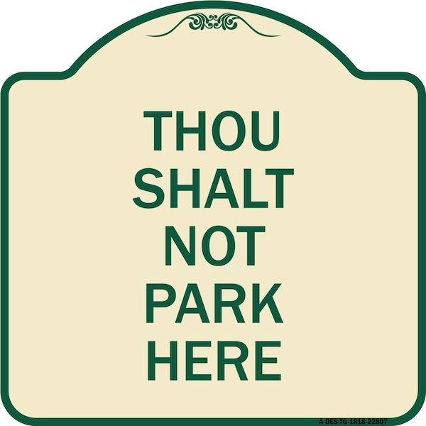 Signmission Thou Shalt Not Park Here Heavy-Gauge Aluminum Architectural Sign, 18" x 18", TG-1818-22807 A-DES-TG-1818-22807 - main
